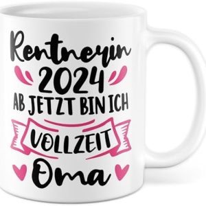 Tasse Rente 2024 Oma, Rentnerin Geschenke Frau lustig, Kaffeetasse Renteneintritt Ruhestand Geschenkidee Kleinigkeit Pensionierung Großmutter Kaffee-Becher (Weiß)